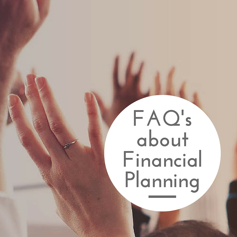 FAQ's of financial planning
